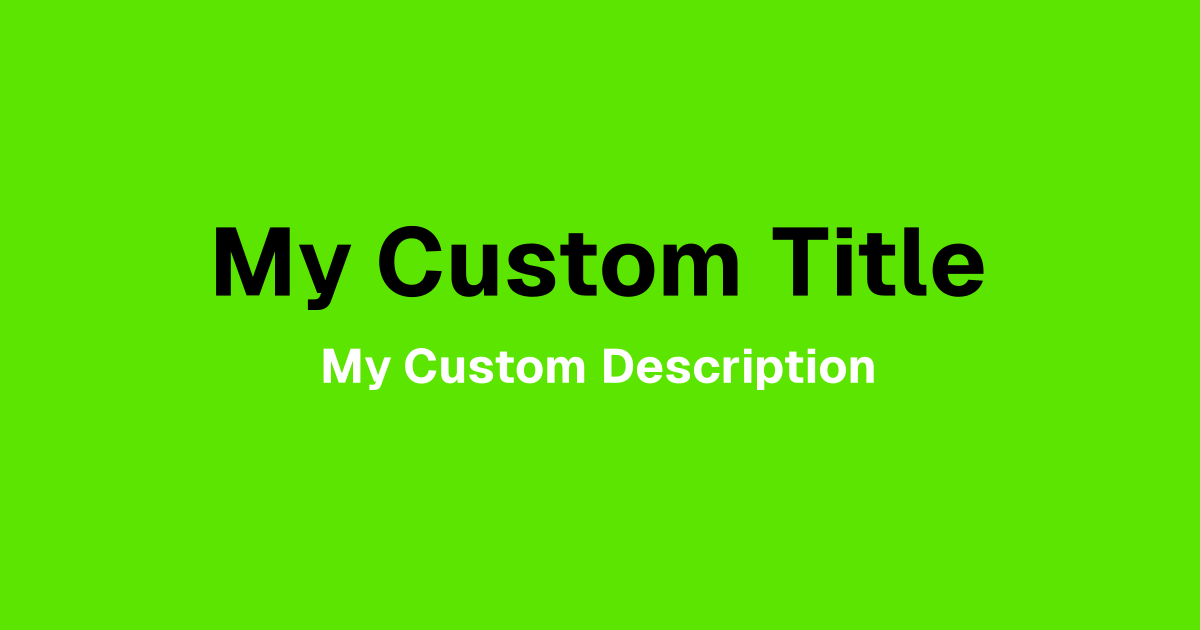 Custom Title & Description